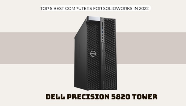 Dell Precision 5820 Tower Workstation