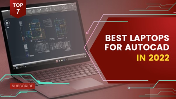 Check Out the Best Laptops for AutoCAD in 2023 | CAD CAM CAE Lab