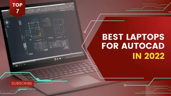 Testify Legacy Creature Check Out the Best Laptops for AutoCAD in 2022 | CAD CAM CAE Lab