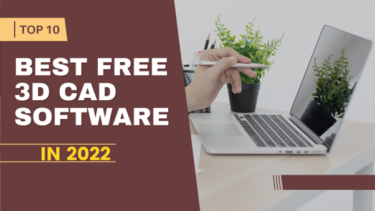 10 Best Free 3D CAD Software to Try in 2022