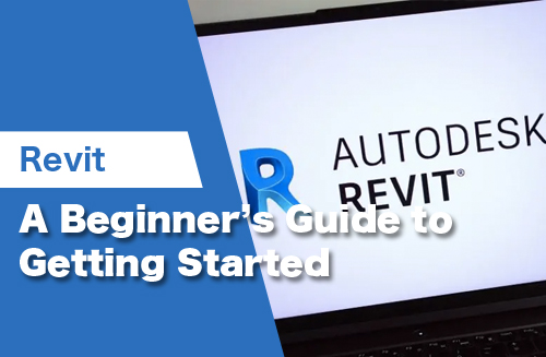 What is Revit? : A Beginner's Guide to Getting Started