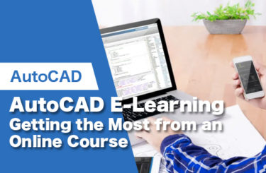 AutoCAD E-Learning: Getting the Most from an Online Course