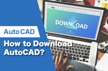 【2024】How to Download AutoCAD? Introduction to Autodesk’s high-end 3D CAD Software